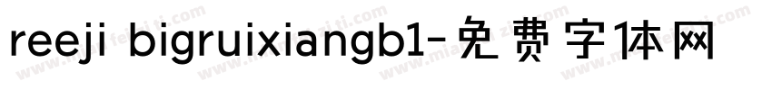reeji bigruixiangb1字体转换